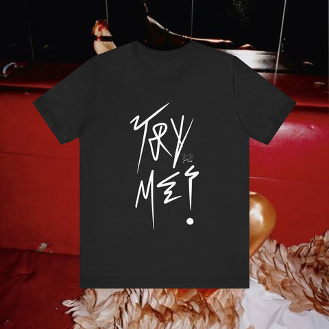 Try Me! Graphic Text T-Shirt