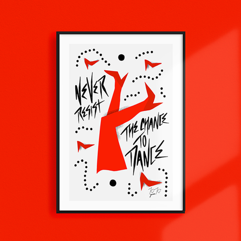 Never Resist The Chance To Dance - llustrated Graphic Print. RED