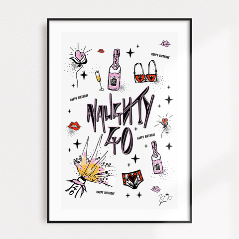 “NAUGHTY 40” – A4 Illustrated Graphic Art Print - BIRTHDAY ART GIFT
