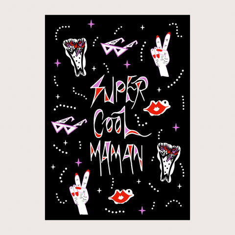 “Super Cool Maman” (flowers / black) Mother’s Day Card. Cool french Maman.