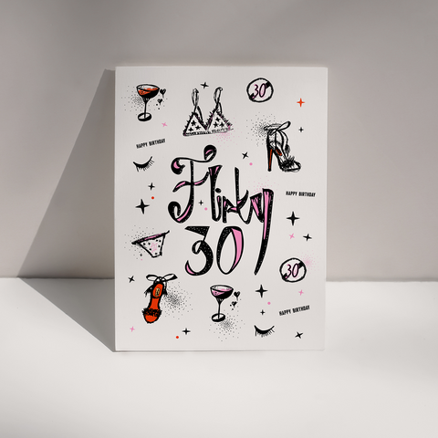 "FLIRTY 30" Birthday Card. A6 illustrated card.