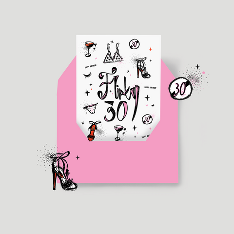 "FLIRTY 30" Birthday Card. A6 illustrated card.