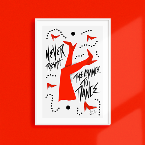 Never Resist The Chance To Dance - llustrated Graphic Print. RED