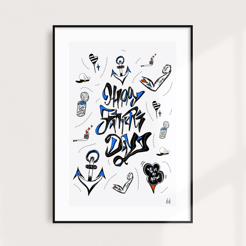 Happy Father's Day -  You're My Anchor:  AVAIL UK ONLY. A4 Art Print. Beautiful archival quality paper.      Sold Unframed