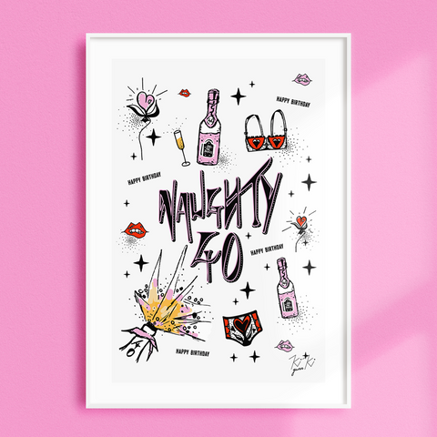 “NAUGHTY 40” – A4 Illustrated Graphic Art Print - BIRTHDAY ART GIFT