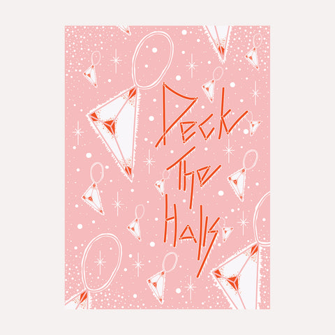DECK THE HALLS– PINK - Illustrated Christmas Card.