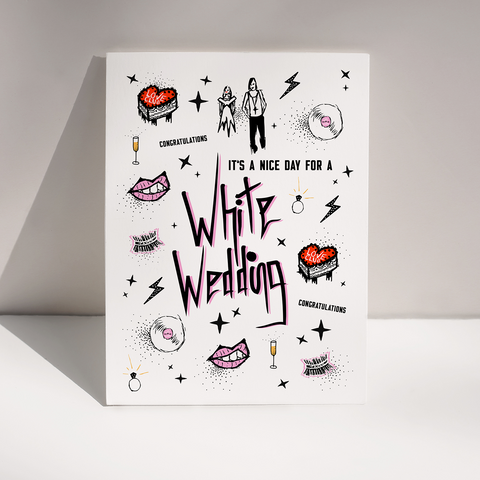 "It's A Nice Day For A White Wedding" - Congratulations, Wedding, Engagement Card.