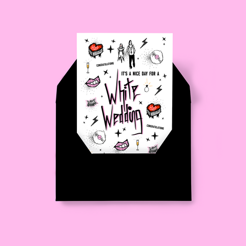 "It's A Nice Day For A White Wedding" - Congratulations, Wedding, Engagement Card.