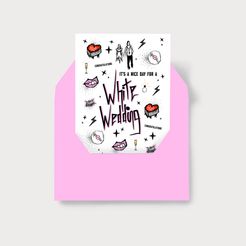 "It's A Nice Day For A White Wedding" - Congratulations, Wedding, Engagement Card.